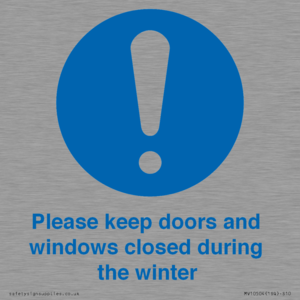 Please keep doors and windows closed during the winter
